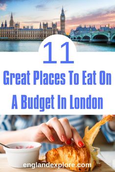 the london skyline with text that reads 11 great places to eat on a budget in london