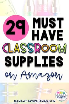 the text reads 29 must have classroom supplies on amazon