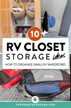 an rv closet with the title overlaying 10 rv closet storage ideas how to organize small rv wardrobes