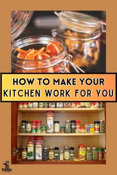 an image of kitchen work for you with the words how to make your kitchen work for you