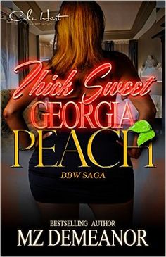 an advertisement for the book peach sweet georgia peach by mz demeanor, featuring a woman in black panties