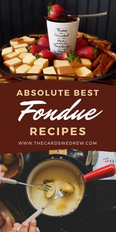 the words absolute best fondue recipes are in front of a plate with cheese and strawberries