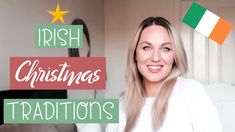 a woman standing in front of a irish flag with the words christmas traditions on it