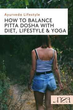 Yoga For Pitta Dosha, Balance Pitta Dosha, How To Balance Pitta Dosha, Eating For Pitta Dosha, Ayurvedic Recipes Pitta, Pitta Dosha Diet, Pita Vata Dosha, Balancing Pitta Dosha, Dosha Quiz