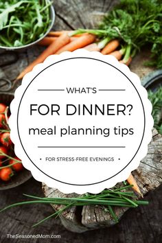 what's for dinner? meal planning tips