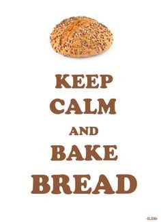 a poster with the words keep calm and bake bread written in brown on it