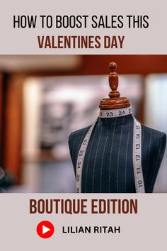 a mannequin with measuring tape on it and the words how to boot sales this valentine's day