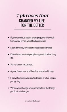 a pink poster with the words, 7 phrases that changed my life for the better