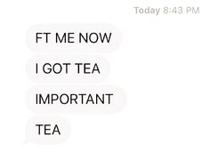 two texts that say it's time to drink tea