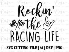 rockin'at the racing life svg cutting file