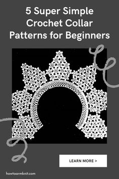 the front cover of 5 super simple crochet collar patterns for beginners by learn more