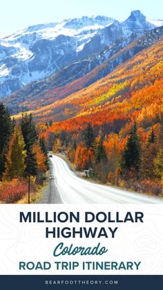 the road to million dollar highway in colorado is shown with mountains and fall foliages