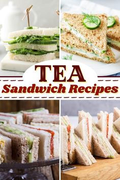 tea sandwiches are shown with the words tea sandwich recipes on them and in front of them