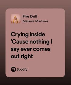 Melanie Martinez Relatable, Quotes Melanie Martinez, Melanie Martinez Quotes Lyrics, Melanie Martinez Song Lyrics, Halle Core, Melanie Lyrics, Spotify Card, Journaling Pictures, Melanie Martinez Quotes