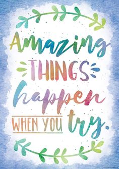 an art print with the words amazing things happen when you try