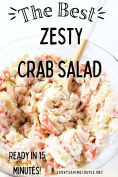 the best zesty crab salad ready in 15 minutes