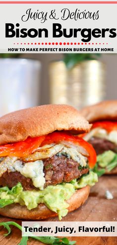 two burgers sitting on top of a wooden cutting board with the title, juicy & delicious bison burgers how to make perfect bacon burgers at home