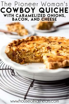 a close up of a pie on a plate with the words cowboy quiche written below it