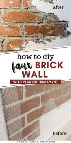 a brick wall with the words how to diy faux brick wall and plaster treatment