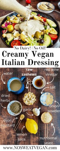 the ingredients to make creamy vegan italian dressing are shown in this collage with text overlay