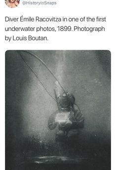 an old photo with the caption'diver emeli racovizza one of the first underwater photos, 1909 photograph by louis boutan