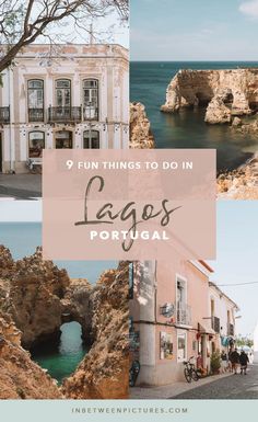 some buildings and water with the words 9 fun things to do in lago portugal