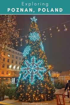 a lit christmas tree with the words exploring pozenn, poland