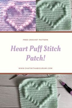 two crocheted hearts with the words heart puff stitch patch on it and an image of