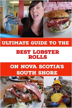 the ultimate guide to the best lobster rolls on nova scottas south shore, with pictures of people eating and drinking