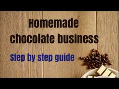 homemade chocolate business step by step guide