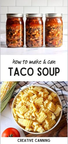 three jars filled with taco soup next to tomatoes and corn