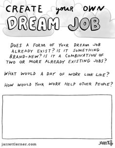 a cartoon drawing of a job description sheet with the words, create your own dream job