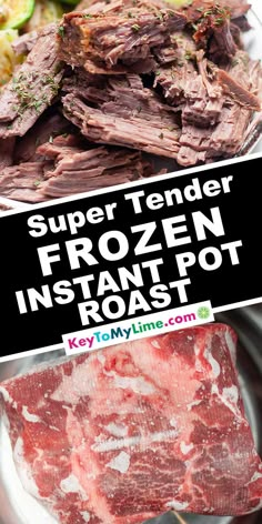 the ingredients for this frozen instant pot roast are displayed on a plate with text overlay that reads, super tender frozen instant pot roast