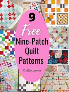 nine free nine patch quilt patterns with text overlay that reads 9 free nine patch quilt patterns