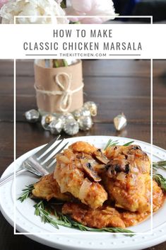 chicken marsala on a white plate with the title overlay reads how to make classic chicken marsala