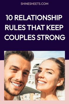 Are you following these relationship rules to keep your feelings flourishing? Here's how to keep a relationship strong and your love - growing.