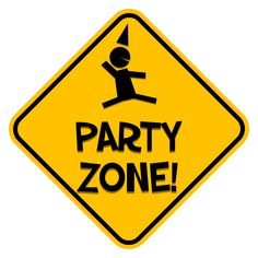 a yellow party zone sign with the words party zone on it's bottom corner