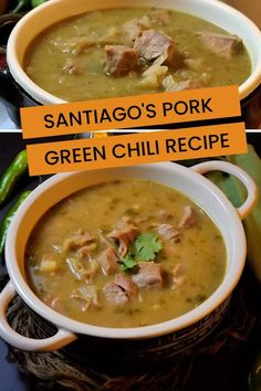 two bowls filled with green chili soup next to each other and the words santiago's pork green chili recipe