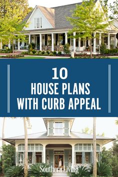 the front and side of a house with text overlay that reads 10 house plans with curb appeal