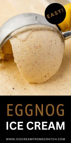 eggnog ice cream in a scoop with the words easy on top and below it