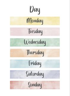 the days of the week with watercolor paint on it in different colors and font