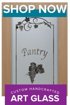 a glass door with the words pantry and grapes painted on it in purple, white and black