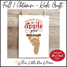 a poster with the words fall autumn and apple pies on it, next to a wooden