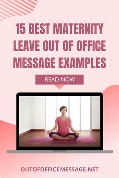 a woman sitting in front of a laptop with the text 15 best maternity leave out of office message examples read now