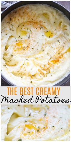 the best creamy mashed potatoes in a pan with text overlay that reads, the best creamy mashed potatoes