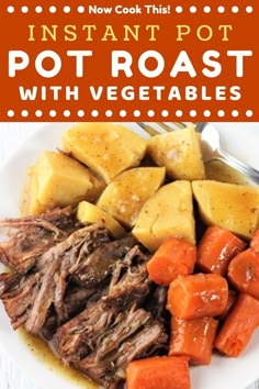 instant pot roast with vegetables on a white plate and text overlay reads instant pot roast with vegetables