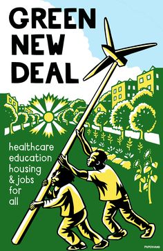 an advertisement for green new deal with two men holding a wind turbine in the air