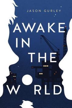 the cover of awake in the world by jason gurley, with silhouettes of two people