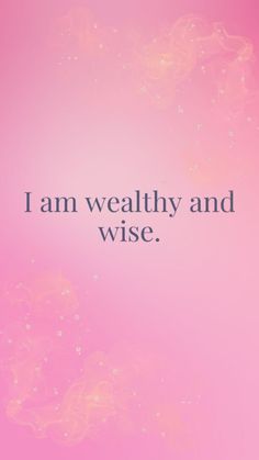 a pink background with the words i am healthy and wise