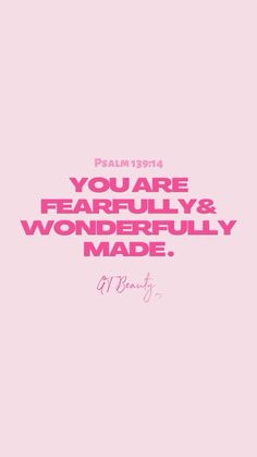 a pink background with the words you are fearless and wonderfully made